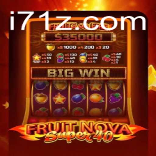 Explore the Exciting World of FruitNovaSuper40